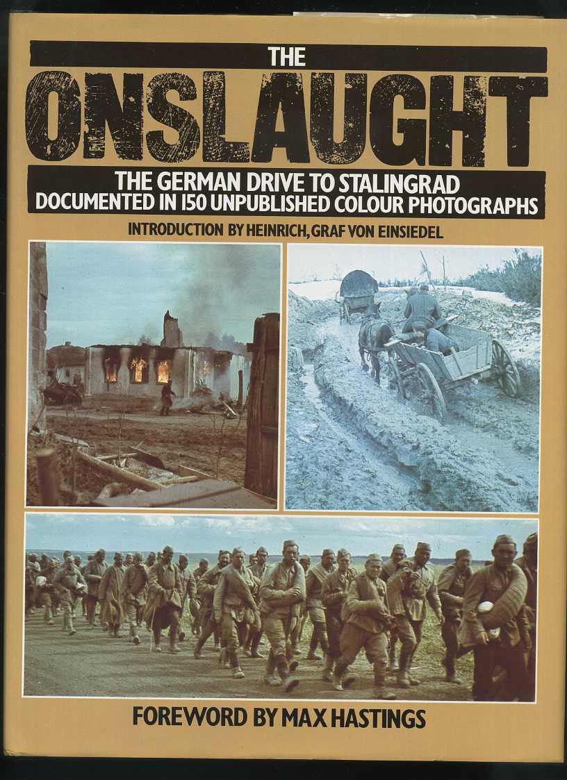 The Onslaught - The German Drive to Stalingrad Documented in 150 Unpublished Colour Photographs