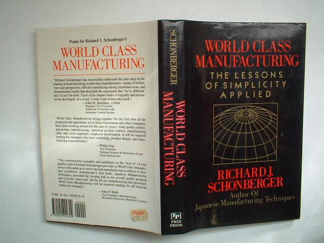 World Class Manufacturing The Lessons Of Simplicity Applied By Schonberger Richard J Fine Hardcover 1986 Reprint Aucott Thomas