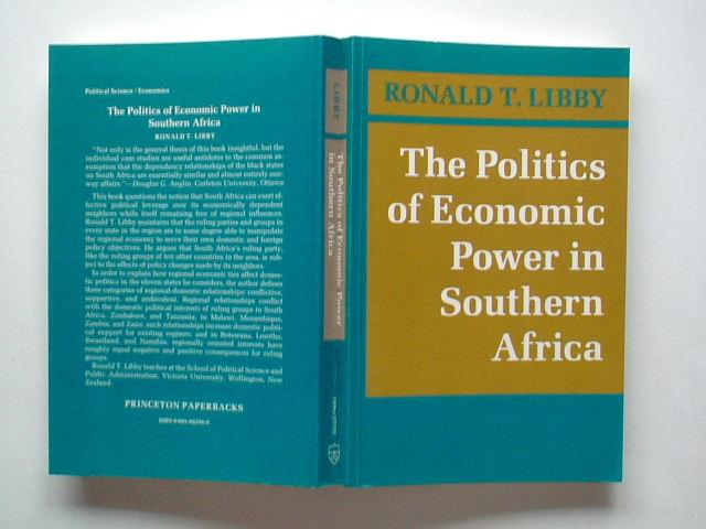 The politics of economic power in Southern Africa - Libby, Ronald T.