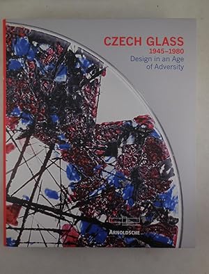 Czech Glass 1945-1980: Design in an Age of Adversity