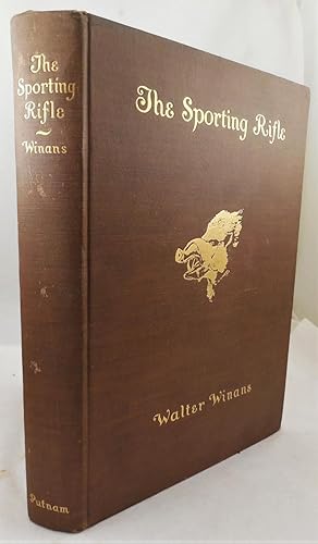 The Sporting Rifle; ; The Shooting of Big and Little Game, Together with a Description of the Pri...