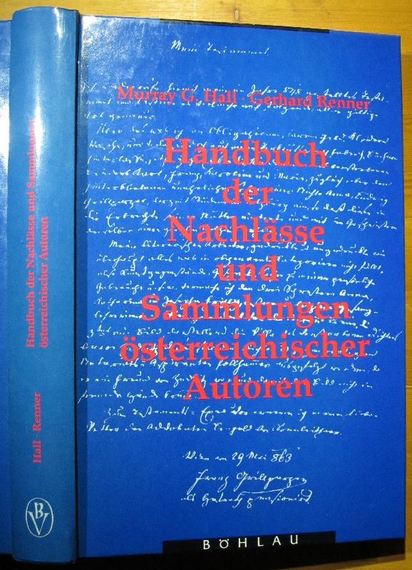 Handbuch der Nachlässe und Sammlungen österreichischer Autoren (Literatur in der Geschichte, Geschichte in der Literatur)