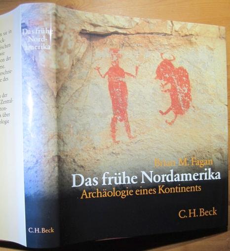 Das frühe Nordamerika. Archäologie eines Kontinents. Übersetzt und für die deutsche Ausgabe eingerichtet von Wolfgang Müller.