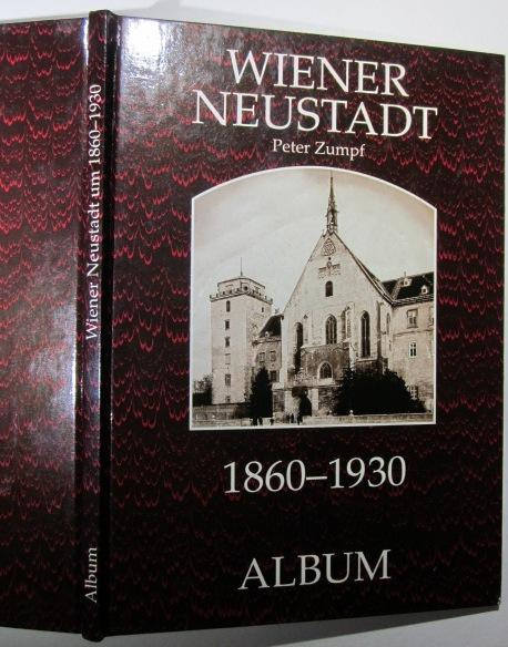 Wiener Neustadt Album 1860-1930