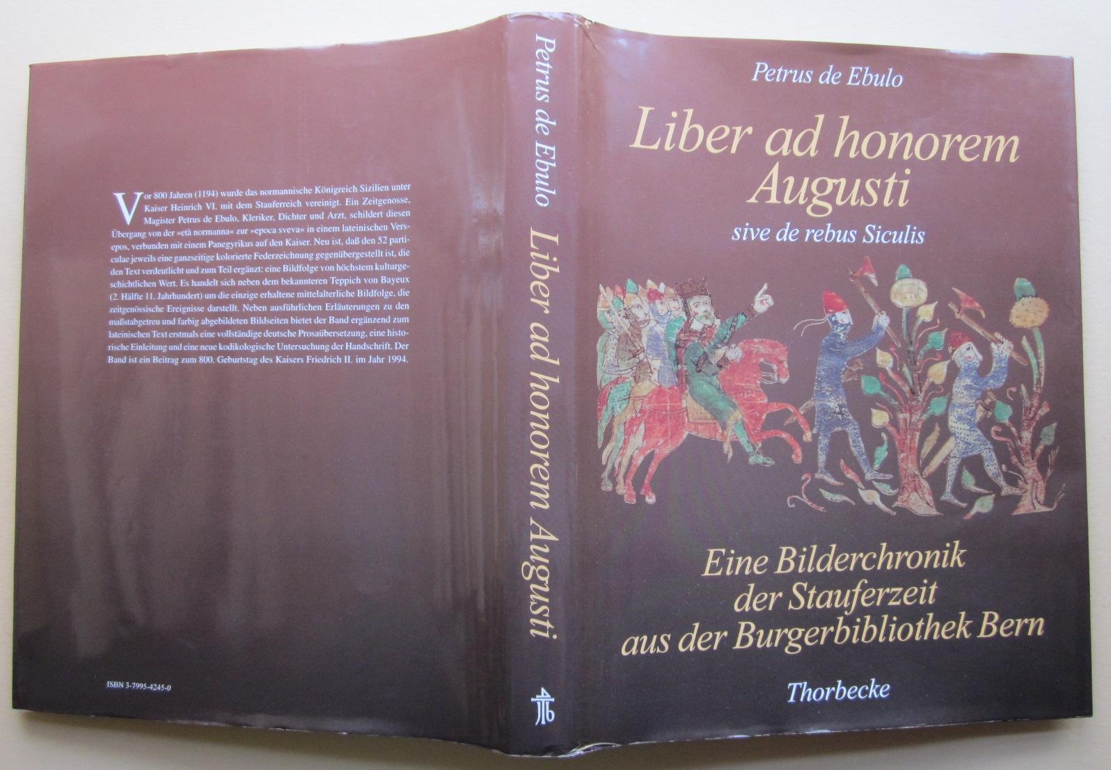 Liber ad honorem Augusti sive de rebus Siculis: Codex 120 II der Burgerbibliothek Bern : eine Bilderchronik der Stauferzeit