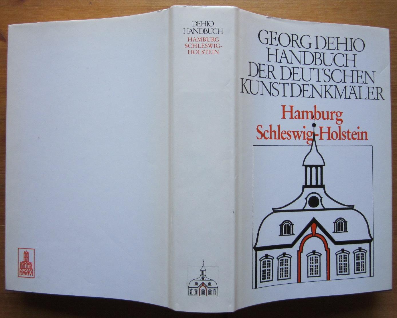 Dehio - Handbuch der deutschen Kunstdenkmäler: Handbuch der Deutschen Kunstdenkmäler, Hamburg, Schleswig-Holstein
