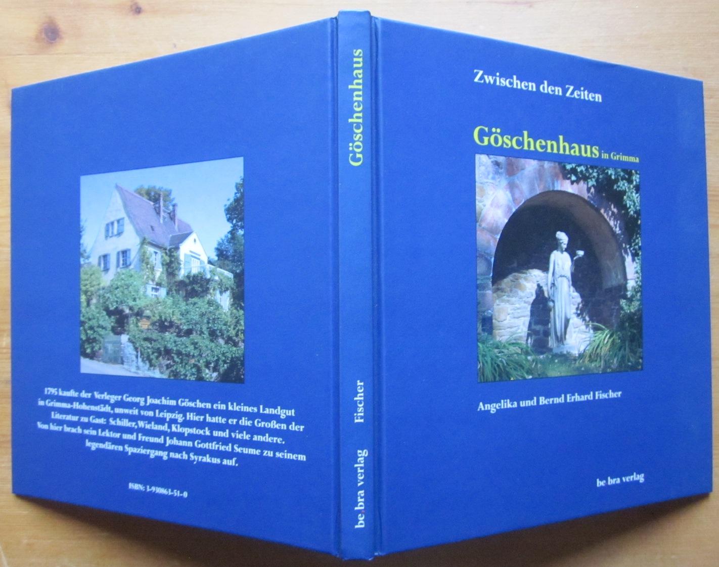 Zwischen den Zeiten. Göschenhaus in Grimma. Fotografien von Angelika Fischer. - Grimma.- Fischer, Bernd Erhard
