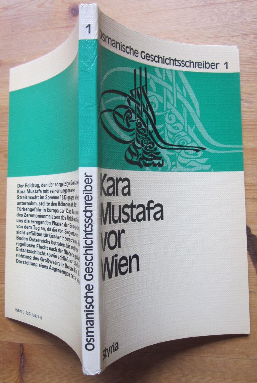 Osmanische Geschichtsschreiber Band 1. Kara Mustafa von Wien