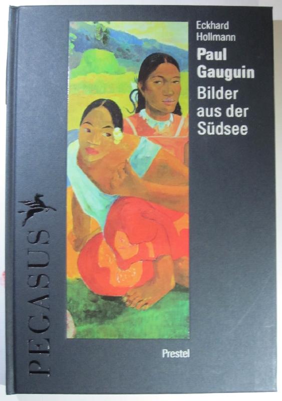 Paul Gauguin. Bilder aus der Südsee.
