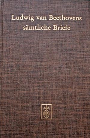 Ludwig van Beethovens sämtliche Briefe. Herausgegeben von Emerich Kastner. Nachdruck der völlig u...