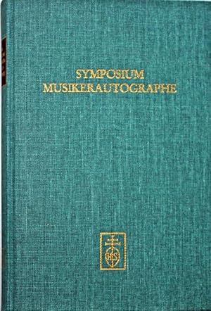 Internationales Symposium Musikerautographe 5.-8. Juni 1989 Wien (Publikationen des Instituts für...