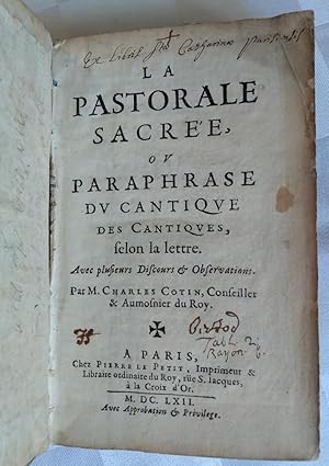 CANTIQUE DES CANTIQUES - LA PASTORALE SACREE OU PARAPHRASE DU CANTIQUE DES CANTIQUES Selon la Lettre