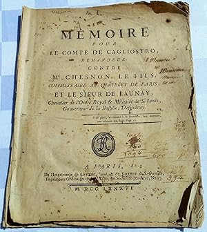 MEMOIRE POUR LE COMTE DE CAGLIOSTRO DEMANDEUR CONTRE Me CHESNON LE FILS COMMISSAIRE AU CHATELET D...