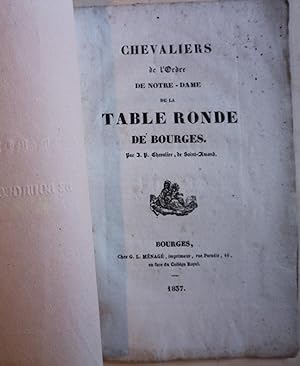 LES CHEVALIERS DE L'ORDRE DE NOTRE DAME DE LA TABLE RONDE DE BOURGES