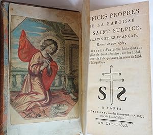 OFFICES PROPRES DE LA PAROISSE DE SAINT SULPICE EN LATIN ET EN FRANCAIS, augmenté d'un Précis His...