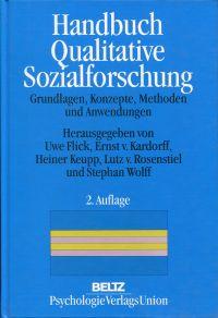 Handbuch qualitative Sozialforschung. Grundlagen, Konzepte, Methoden und Anwendungen. - Flick, Uwe (Hrsg.)