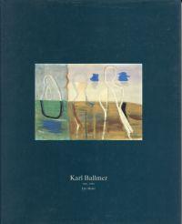 Karl Ballmer. 1891 - 1958 ; der Maler ; [zur Ausstellung