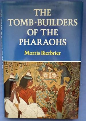 The Tomb-Builders of the Pharaohs.