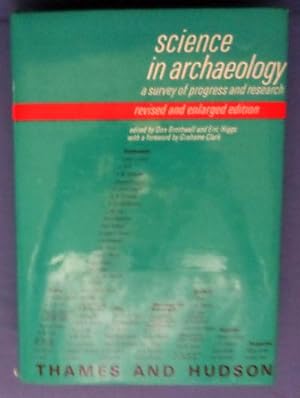 Science in Archaeology. A Survey of Progress & Research. Revised & Enlarged Edition.