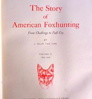 The Story of American Foxhunting. (2) volumes) (signed)