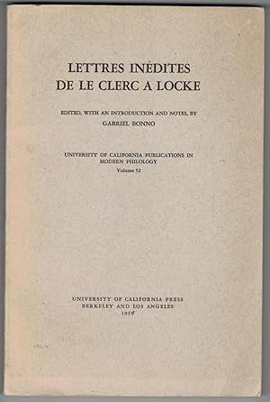 Lettres inédites de Le Clerc à Lock. Edited, with an introduction and notes by Gabriel Bonno.