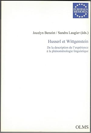 Husserl et Wittgenstein. De la description de l'expérience à la phénoménologie linguistique. Publ...