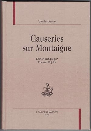 Causeries sur Montaigne. Édition critique par François Rigolot.