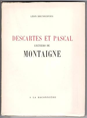 Descartes et Pascal lecteurs de Montaigne.