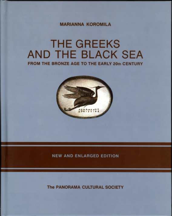 The Greeks and the Black Sea, from the Bronze Age to the Early 20th Century