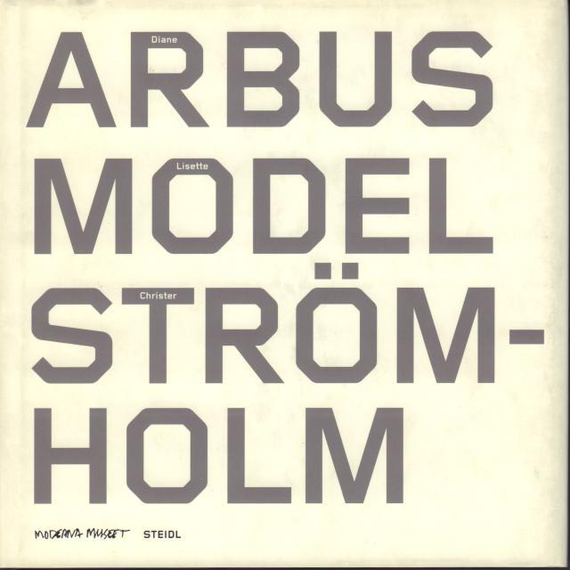 Arbus, Model, Strömholm.