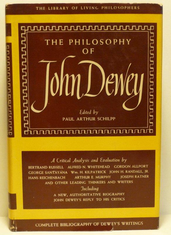 THE PHILOSOPHY OF JOHN DEWEY