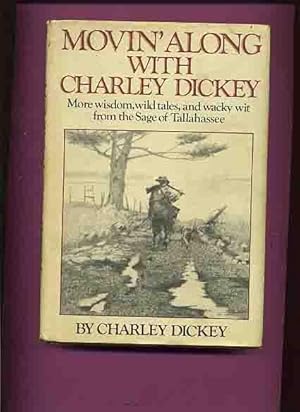 Movin' Along With Charley Dickey -