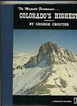 The Majestic Fourteeners . Colorado's Highest -
