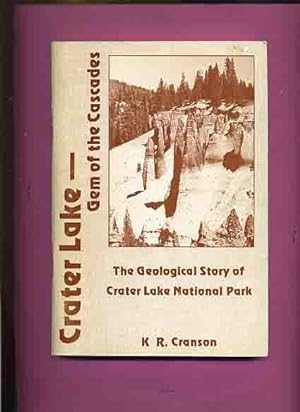 Crater Lake, Gem of the Cascades - The Geological Story of Crater Lake National Park -