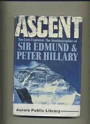 Ascent, Two Lives Explored, The Autobiographies of Sir Edmund and Peter Hillary -