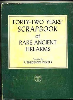 Forty-Two Years' Scrapbook of Rare Ancient Firearms - Signed Limited Edition -