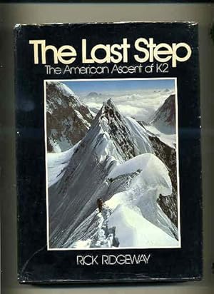 The Last Step, The American Ascent of K2 - (Signed by 3 climbers) -