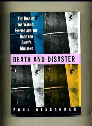 Death and Disaster, The Rise of the Warhol Empire and the Race For Andy's Millions -