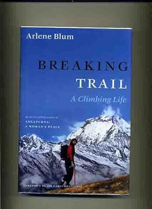 Breaking Trail, A Climbing Life - (Review Copy) -