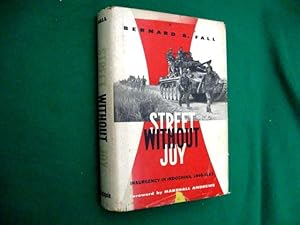 Street Without Joy - Indochina At War 1946-1954 - (3rd Edition in Dust jacket) -