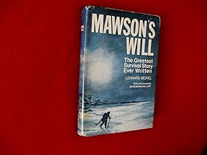 Mawson's Will - The Greatest Survival Story Ever Written -