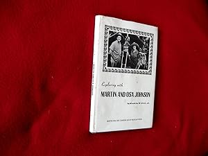 Exploring With Martin And Osa Johnson (Signed By The Author) - (6x9-inch Book - Many B&W Photos)