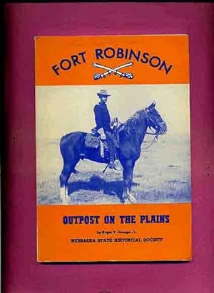 Fort Robinson, Outpost on the Plains -