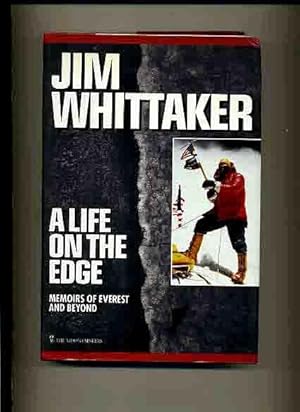 Jim Whittaker, A Life On The Edge - (First Edition)