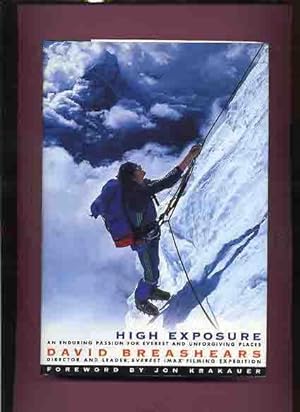 High Exposure, An Enduring Passion for Everest and Unforgiving Places -