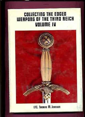 Collecting the Edged Weapons of the Third Reich, Volume IV - (Four)