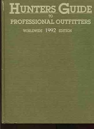 Hunters Guide to Professional Outfitters - Worldwide 1992 Edition -