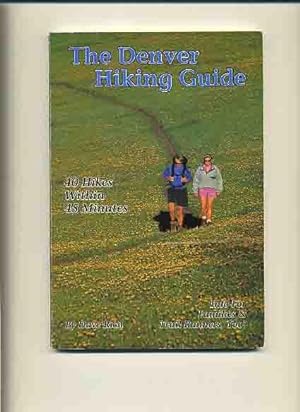 The Denver Hiking Guide - 40 Hikes Within 45 Minutes -