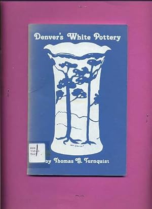 Denver's White Pottery - A Legacy in Clay -