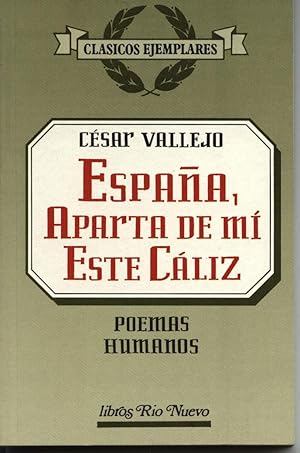 ESPAÑA, APARTA DE MÍ ESTE CÁLIZ (POEMAS 1937) GUERRA CIVIL ESPAÑOLA